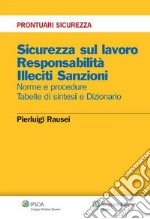 Sicurezza sul lavoro Responsabilità Illeciti Sanzioni. E-book. Formato PDF