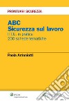 ABC Sicurezza sul lavoro. E-book. Formato PDF ebook