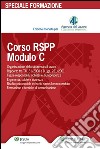 Corso RSPP Modulo C. E-book. Formato PDF ebook