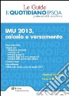 Le Guide - Il Quotidiano Ipsoa - IMU 2013, calcolo e versamento. E-book. Formato PDF ebook