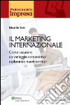 Il marketing internazionale. E-book. Formato PDF ebook