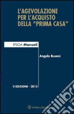 L'agevolazione per l'acquisto della 'prima casa'. E-book. Formato EPUB ebook