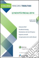 Le novità fiscali 2014. E-book. Formato PDF ebook