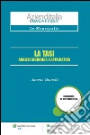 La TASI - Analisi giuridica e applicativa. E-book. Formato PDF ebook di Chiarello Antonio