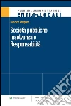 Società pubbliche - Insolvenza e Responsabilità. E-book. Formato EPUB ebook di Giancarlo Astegiano