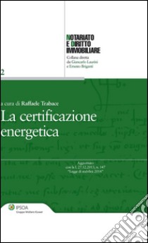 La certificazione energetica. E-book. Formato EPUB ebook di Raffaele Trabace