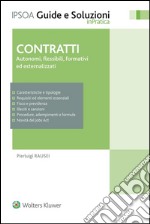 Contratti. Autonomia, flessibili, formativi ed esternalizzati. E-book. Formato EPUB ebook