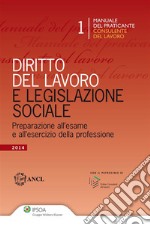 Manuale del praticante Consulente del lavoro - Diritto del Lavoro e Legislazione sociale. E-book. Formato EPUB ebook