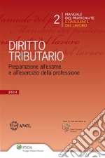 Manuale del Praticante Consulente del Lavoro - Diritto tributario. E-book. Formato EPUB ebook