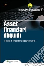 Asset finanziari illiquidi. Modalità di smobilizzo, regolamentazione. E-book. Formato EPUB ebook