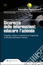 Sicurezza delle informazioni: educare l'azienda. E-book. Formato EPUB ebook