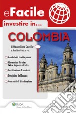 investire in...Colombia. E-book. Formato PDF ebook