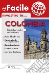 investire in...Colombia. E-book. Formato PDF ebook