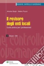 Il revisore degli enti locali. Guida pratica per i professionisti. E-book. Formato PDF ebook