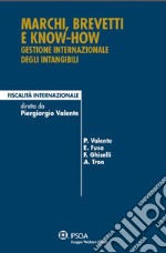 Marchi, brevetti e know-how. Gestione internazionale degli intangibili. E-book. Formato PDF