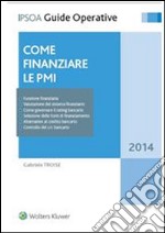 Come finanziare le PMI. E-book. Formato PDF ebook