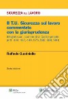 Il T.U. Sicurezza sul lavoro commentato con la giurisprudenza. E-book. Formato PDF ebook