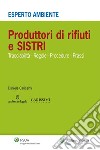 Produttori di rifiuti e SISTRI. Tracciabilità, regole, procedure, prassi. E-book. Formato PDF ebook di Daniele Carissimi