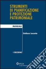 Strumenti di pianificazione e protezione patrimoniale. E-book. Formato EPUB ebook