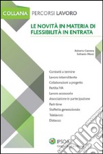 Le novità in materia di flessibilità in entrata. E-book. Formato PDF ebook