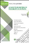 Le novità in materia di flessibilità in entrata. E-book. Formato PDF ebook di Eufranio Massi