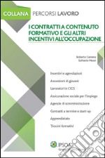 I contratti a contenuto formativo e gli altri incentivi all'occupazione. E-book. Formato PDF ebook