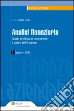 Analisi finanziaria. Guida pratica per aumentare il valore dell'impresa. E-book. Formato PDF ebook