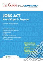 JOBS ACT le novità per le imprese. E-book. Formato PDF ebook