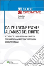 Dall'elusione fiscale all'abuso del diritto. E-book. Formato PDF ebook