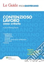 Contenzioso lavoro, come evitarlo. E-book. Formato PDF ebook