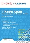 I tributi a rate. E-book. Formato PDF ebook