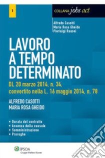 Lavoro a tempo determinato. E-book. Formato PDF ebook di Alfredo Casotti