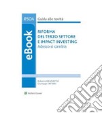 Riforma del Terzo settore e impact investing. Adesso si cambia. E-book. Formato PDF