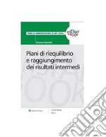 Piani di riequilibrio e raggiungimento dei risultati intermedi. E-book. Formato PDF ebook