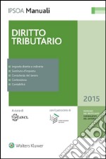 Manuale del Praticante Consulente del Lavoro - Diritto tributario. E-book. Formato EPUB ebook