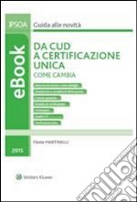 Da CUD a Certificazione unica. E-book. Formato PDF ebook