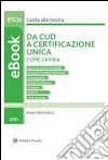 Da CUD a Certificazione unica. E-book. Formato PDF ebook di Flavia Martinelli