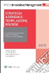 Strategia aziendale: tempi, azioni, risorse. E-book. Formato EPUB ebook