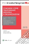 Coaching: come trasformare individui e organizzazioni. E-book. Formato EPUB ebook