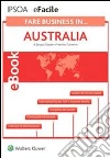 Fare business in... Australia. E-book. Formato PDF ebook di di Jacopo Gasperi e Martino Conserva