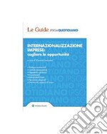 Internazionalizzazione imprese: cogliere le opportunità. E-book. Formato PDF ebook