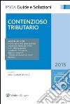 Contenzioso tributario 2015. E-book. Formato EPUB ebook di MARCHESELLI ALBERTO