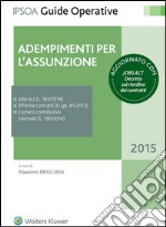 Adempimenti per l'assunzioneGuida operativa per il direttore del personale. E-book. Formato EPUB ebook