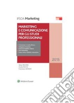 Marketing e comunicazione per gli studi professionali. E-book. Formato PDF