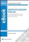 Semplificazioni fiscali: dal 730 precompilato alle novità per le persone fisiche e le imprese  (D.Lgs. n. 175/2014). E-book. Formato PDF ebook