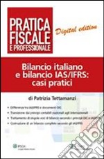 Bilancio italiano e bilancio IAS/IFRS - Casi pratici. E-book. Formato PDF ebook