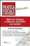 Bilancio italiano e bilancio IAS/IFRS - Casi pratici. E-book. Formato PDF ebook di Patrizia Tettamanzi
