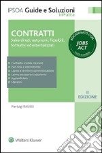 ContrattiSubordinati, autonomi, flessibili, formativi ed esternalizzati. E-book. Formato EPUB ebook