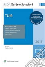 Tuir 2015 - Nuova Edizione con appendice. E-book. Formato EPUB ebook