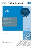 Tuir 2015 - Nuova Edizione con appendice. E-book. Formato EPUB ebook di PAOLO PARISI